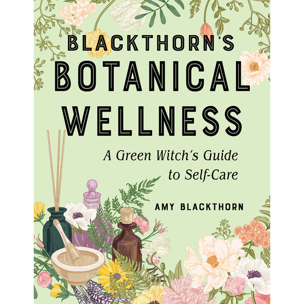 Blackthorn's Botanical Wellness - Amy Blackthorn