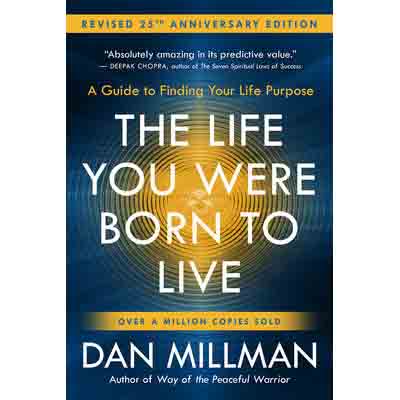 Life You Were Born to Live - Dan Millman