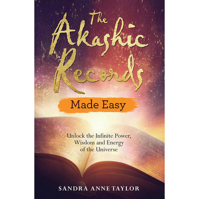 Akashic Records Made Easy - Sandra Anne Taylor