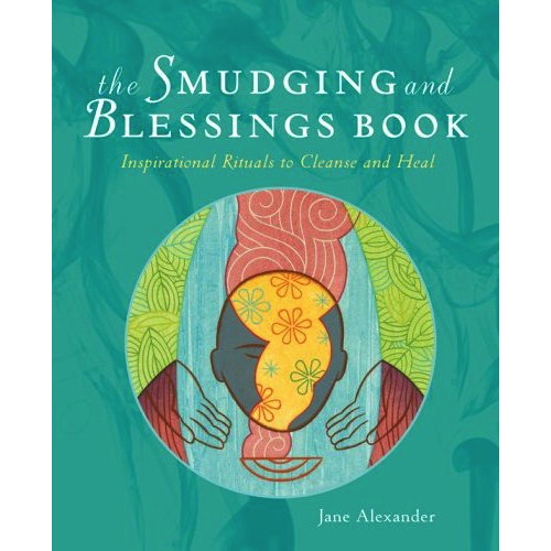 Smudging and Blessing Book - Jane Alexander