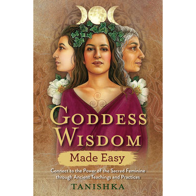 Goddess Wisdom Made Easy - Tanishka