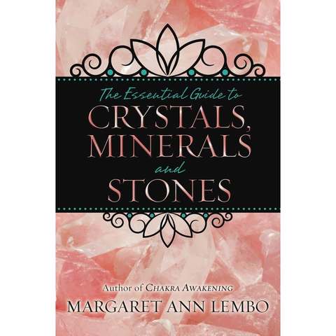 Guide essentiel des cristaux, minéraux et pierres - Margaret Ann Lembo