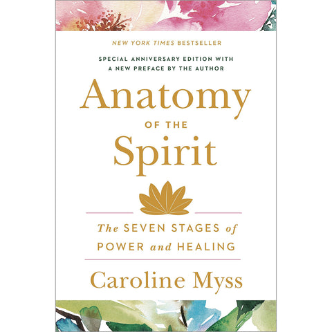 Anatomy of the Spirit - Myss -  Caroline