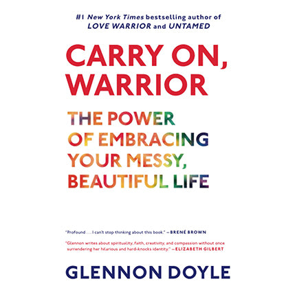 Carry On Warrior - Glennon Doyle