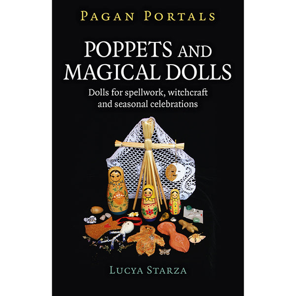 Pagan Portals: Poppets and Magical Dolls - Lucya Starza