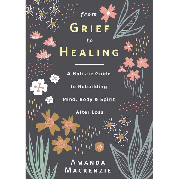 Du deuil à la guérison - Amanda Mackenzie