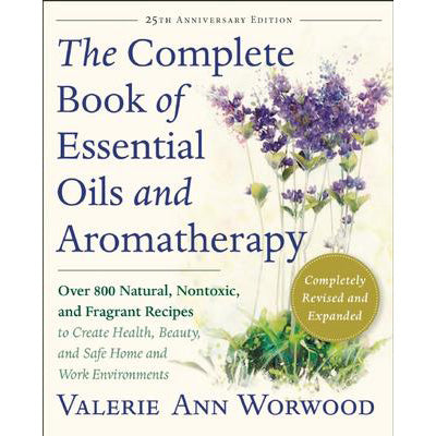 Livre complet des huiles essentielles - Valerie Ann Worwood