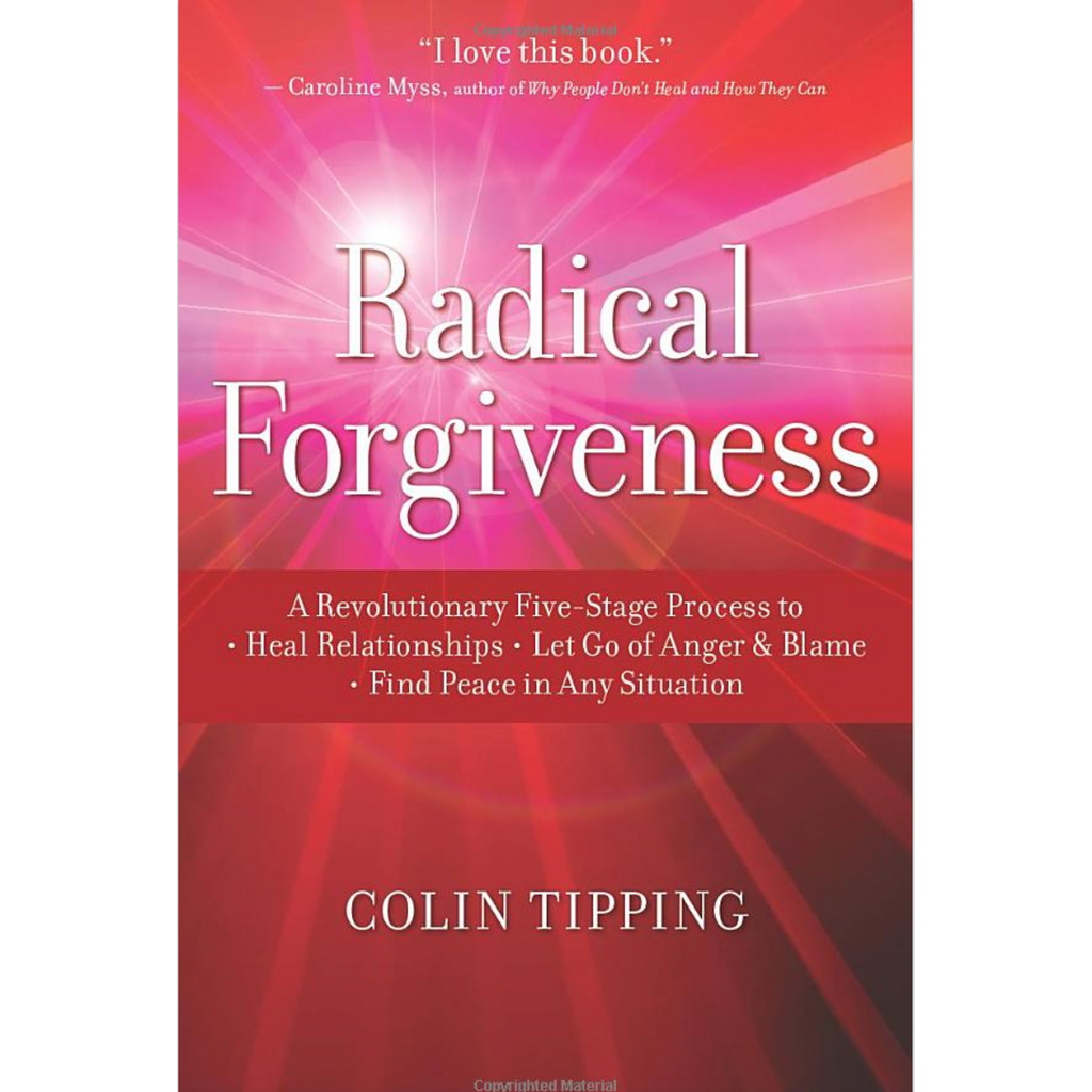Radical Forgiveness - Colin Tipping