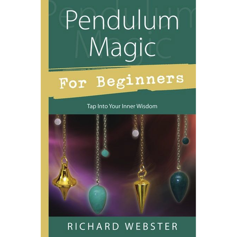 Magie du pendule pour débutants - Richard Webster