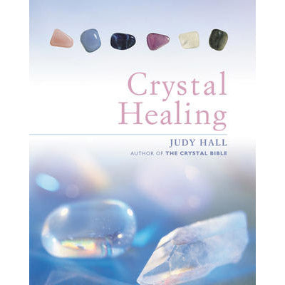 Guérison par les cristaux - Judy Hall