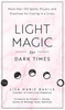 Light Magic for Dark Times - Lisa Marie Basile
