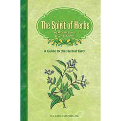 Spirit of Herbs: a Guide to the Herbal Tarot - Michael Tierra