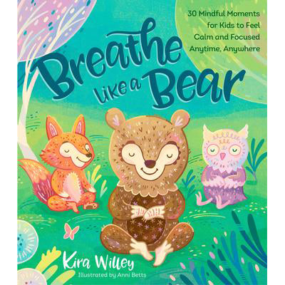 Breathe Like a Bear - Kira Willey & Anni Betts
